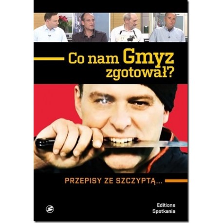 Co nam Gmyz zgotował? Przepisy ze szczyptą...