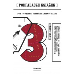 Podpalacze książek tom 3. Wszyscy jesteśmy krzewicielami