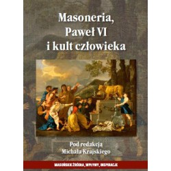 Masoneria, Paweł VI i kult człowieka
