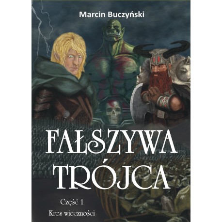 Fałszywa Trójca część I Kres wieczności