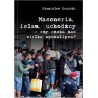 Masoneria, islam, uchodźcy - czy czeka nas wielka apokalipsa?