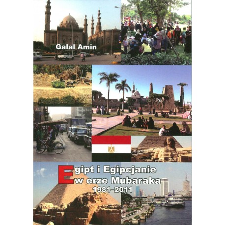 Egipt i Egipcjanie w erze Mubaraka 1981-2011