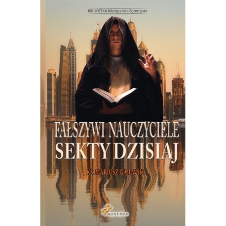 Fałszywi nauczyciele. Sekty dzisiaj