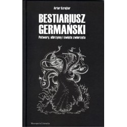 Bestiariusz germański. Potwory, olbrzymy i święte zwierzęta