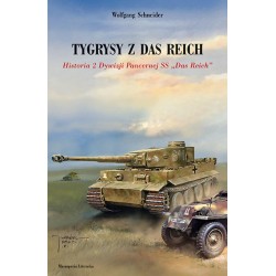 Tygrysy z das Reich. Historia 2 Dywizji Pancernej SS "Das Reich"