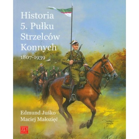 Historia 5. Pułku Strzelców Konnych 1807 - 1939