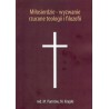 Miłosierdzie - wyzwanie rzucone teologii i filozofii