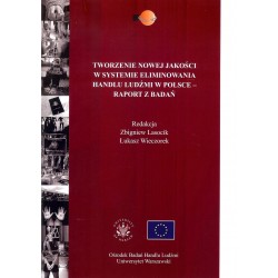 Tworzenie nowej jakości w systemie eliminowania handlu ludźmi w Polsce - raport z badań