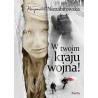 W twoim kraju wojna!