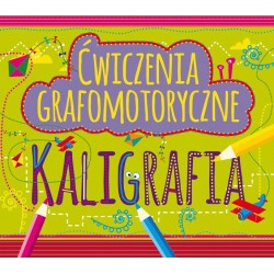 Ćwiczenia grafomotoryczne. Kaligrafia