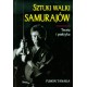 Sztuki walki samurajó. Teoria i praktyka