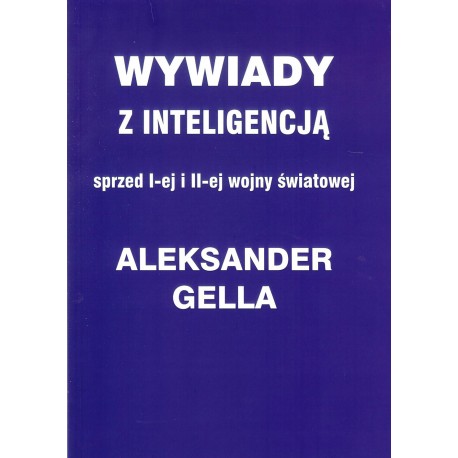 Wywiady z inteligencją sprzed I i II Wojny Światowej