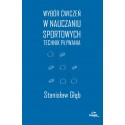 Wybór ćwiczeń w nauczaniu sportowych technik pływania