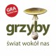 Grzyby. Świat wokół nas