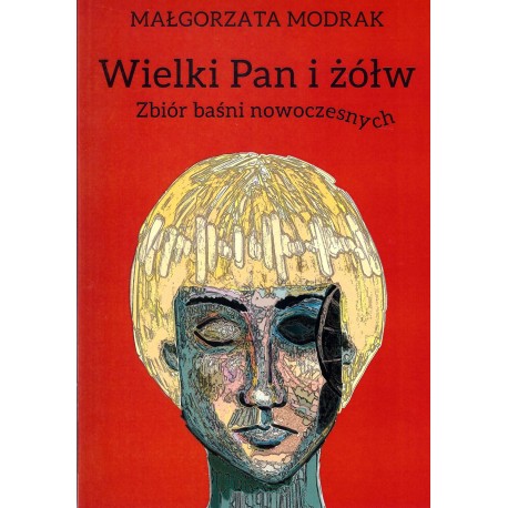 Wielki Pan i żółw. Zbiór baśni nowowczesnych