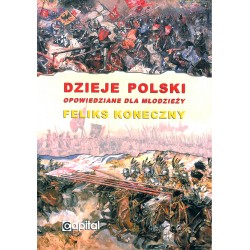 Dzieje Polski opowiedziane dla młodzieży (nowe wydanie)