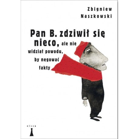 Pan B. zdziwił się nieco, ale nie widział powodu, by negować fakty