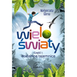 Wieloświaty część 1. Rodzinne tajemnice