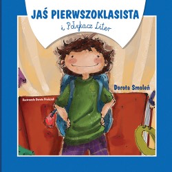 Jaś pierwszoklasista i połykacz liter (wydanie drugie)