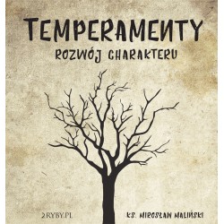 Temperamenty. Rozwój charakteru