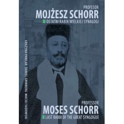 Profesor Mojżesz Schorr. Ostatni rabin Wielkiej Synagogi