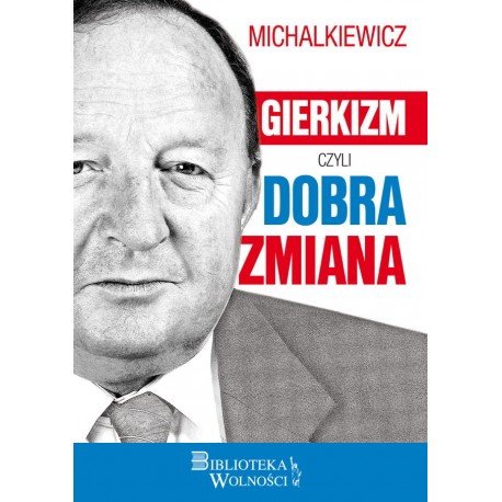 Gierkizm czyli dobra zmiana