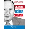 Gierkizm czyli dobra zmiana