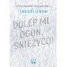 Dolep mi ogon, śnieżyco!