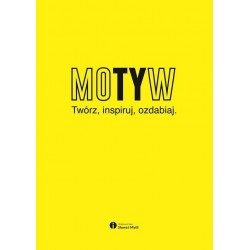Motyw. Twórz, inspiruj, ozdabiaj