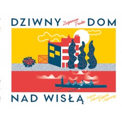 Dziwny dom nad Wisłą