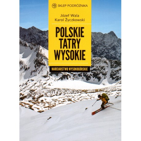 Polskie Tatry wysokie. Narciarstwo wysokogórskie