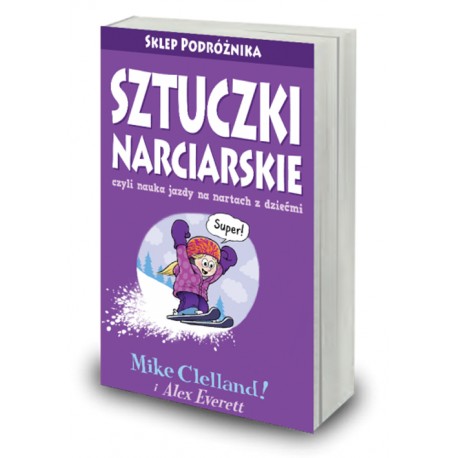 Sztuczki narciarskie czyli nauka jazdy na nartach z dziećmi