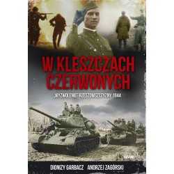 W kleszczach czerwonych. "Wyzwolenie" rzeszowszczyzny 1944 (mk)