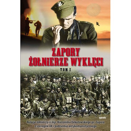 Zapory. Żołnierze wyklęci tom I (mk)