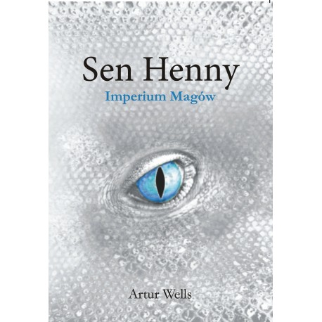 Sen Henny. Imperium Magów