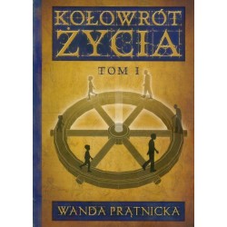 Kołowrót życia tom 1