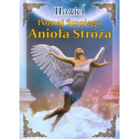 Poznaj swojego Anioła Stróża