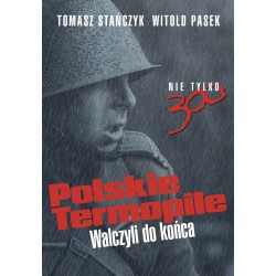 Polskie Termopile. Walczyli do końca