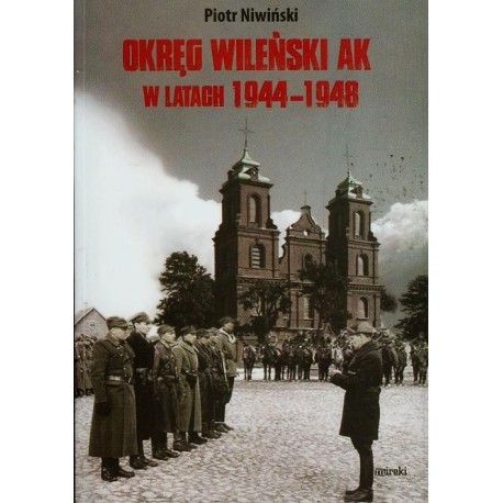 Okręg wileński AK w latach 1944-1948