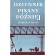 Dziennik pisany później (wydanie drugie)