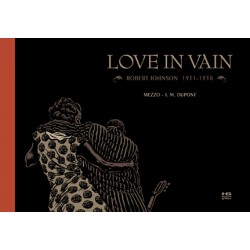 Love in Vain. Robert Johnson 1911 - 1938