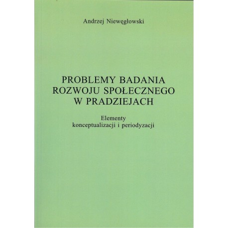 Problemy badania rozwoju społecznego w pradziejach
