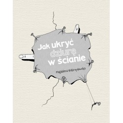 Jak ukryć dziurę w ścianie