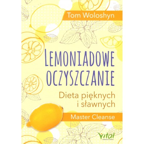Lemoniadowe oczyszczanie. Dieta pięknych i sławnych