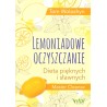 Lemoniadowe oczyszczanie. Dieta pięknych i sławnych