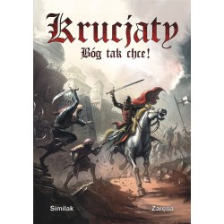 Krucjaty. Bóg tak chce!