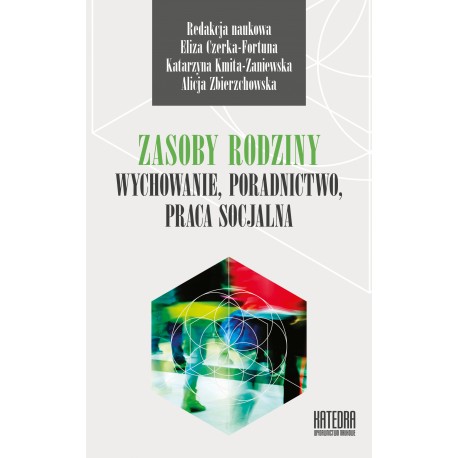 Zasoby rodziny - wychowanie, poradnictwo, praca socjalna