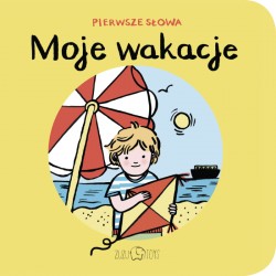 Pierwsze słowa. Moje wakacje