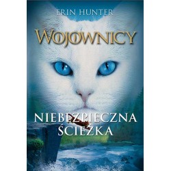 Wojownicy Niebezpieczna ścieżka Tom 5