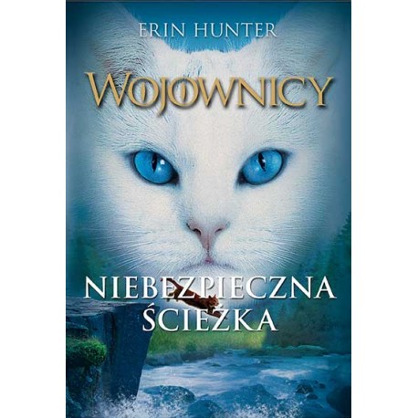 Wojownicy Niebezpieczna ścieżka tom V
